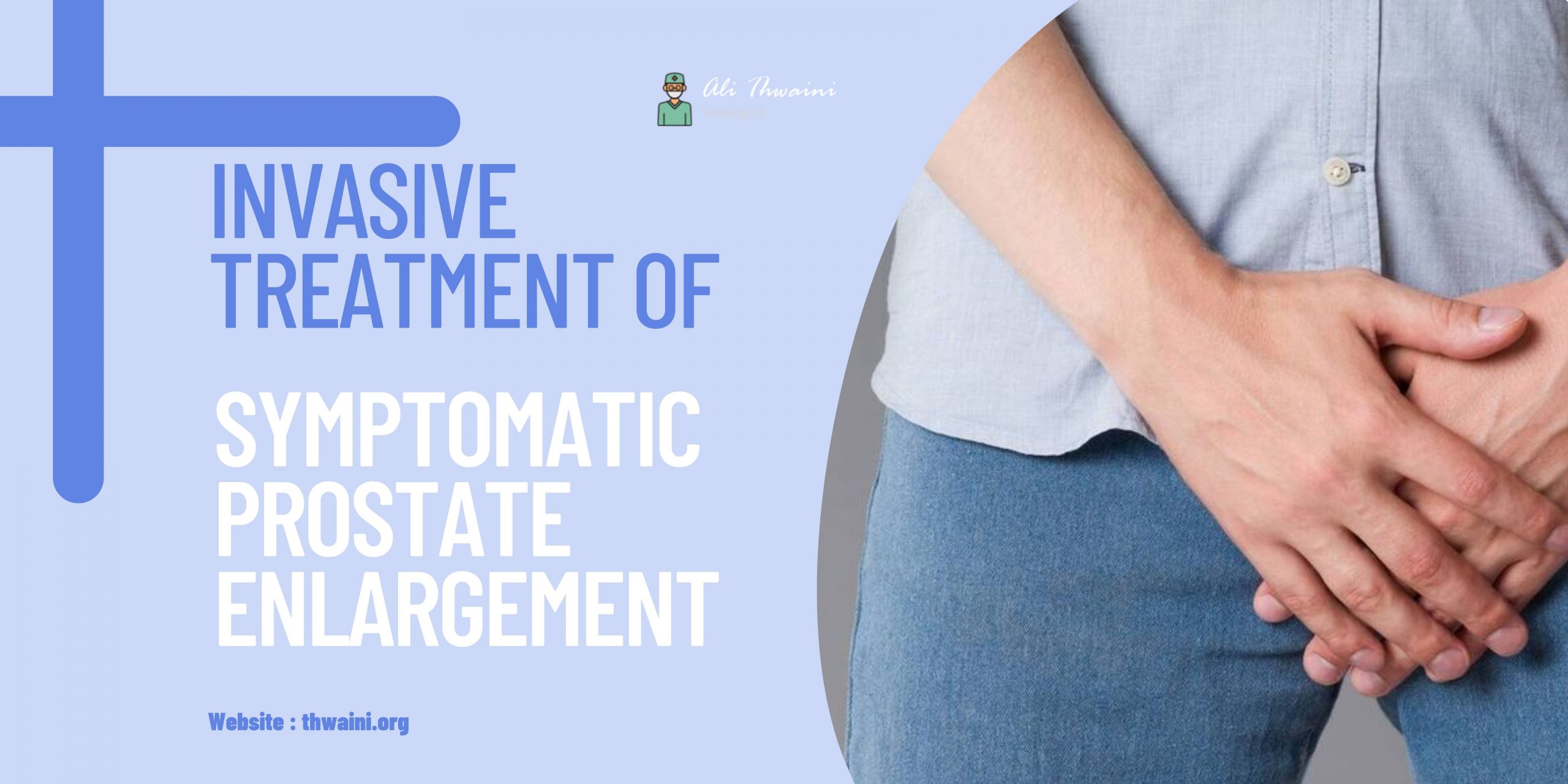 Treatment of Symptomatic prostate enlargement